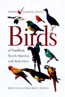 Birds of Southern South America and Antarctica by Martín Rodolfo de la Peña