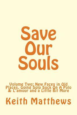 Save Our Souls: A Situation Comedy: Volume Two by R. Taylor, Keith Matthews