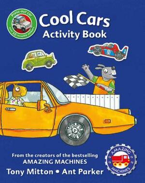 Amazing Machines Cool Cars Activity Book by Tony Mitton