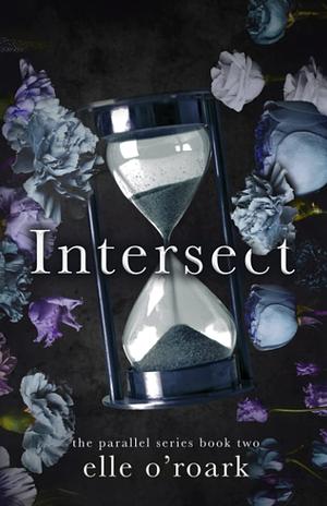Intersect by Elizabeth O'Roark, Elle O'Roark