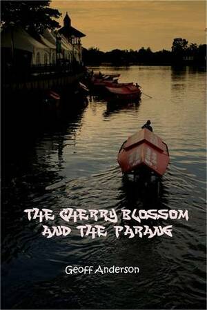 The Cherry Blossom and the Parang by Geoff Anderson