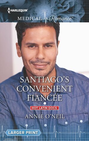 Santiago's Convenient Fiancée by Annie O'Neil