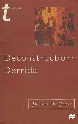 Deconstruction - Derrida by Julian Wolfreys