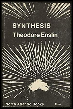 Synthesis by Theodore Enslin