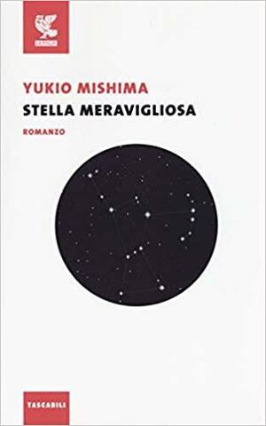 Stella meravigliosa by Yukio Mishima, Lydia Origlia