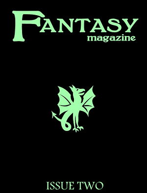 Fantasy Magazine, Spring 2006 (Issue 2) by Karina Sumner-Smith, Karen Anne Mitchell, Yoon Ha Lee, Sean Wallace, Margaret Ronald, Aaron Schultz, Caitlín R. Kiernan, Bruce McAllister, Paul Tremblay, Patricia Russo, Stewart O'Nan, Lavie Tidhar, Theodora Goss, Wade Ogletree