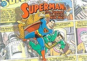 Superman: Sunday Classics 1939-1943 by Joe Shuster, Jerry Siegel