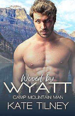 Wooed By Wyatt by Kate Tilney