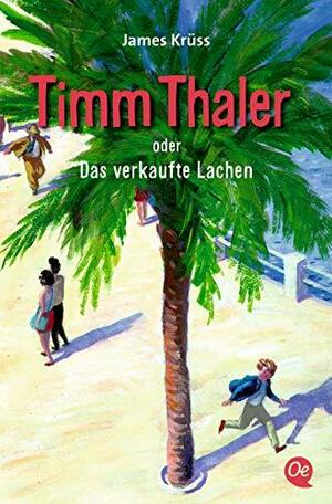 Timm Thaler oder Das verkaufte Lachen by James Krüss