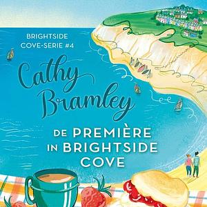 De première in Brightside Cove by Cathy Bramley