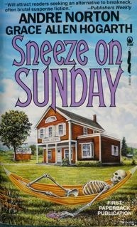 Sneeze On Sunday by Andre Norton, Grace Allen Hogarth