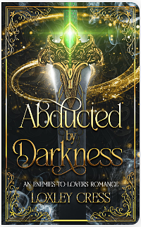 Abducted by Darkness  by Loxley Cress