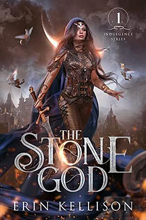 The Stone God by Erin Kellison