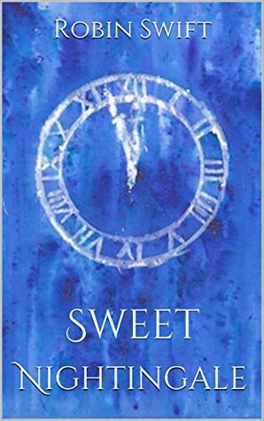 Sweet Nightingale (The Birdcatcher Series Book 1) by Robin Swift, R.L. White