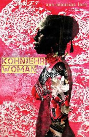 Kohnjehr Woman by Ana-Maurine Lara