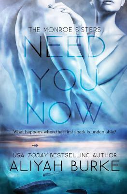 Need You Now by Aliyah Burke