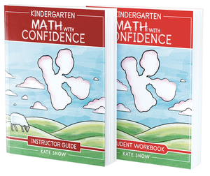 Kindergarten Math with Confidence Bundle: Instructor Guide & Student Workbook by Kate Snow
