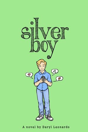 Silver Boy by Daryl Leonardo, Daryl Leonardo