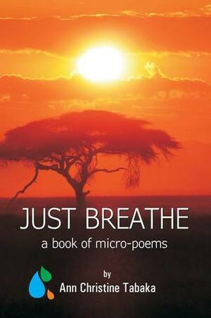 Just Breathe by Ann-Christine Tabaka