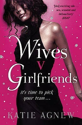 Wives V. Girlfriends by Katie Agnew