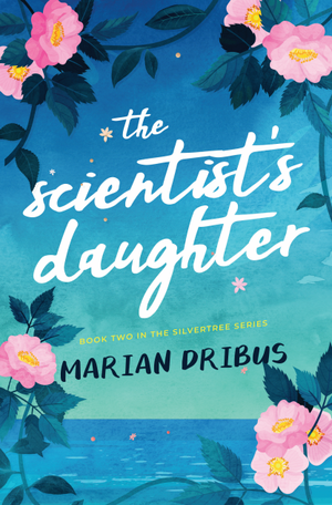 The Scientist's Daughter by Marian Dribus