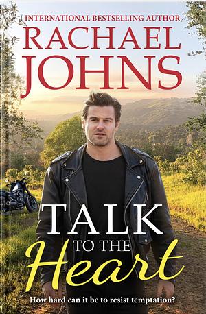 Talk to the Heart (Rose Hill, #3) by Rachael Johns