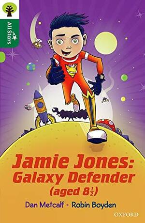 Jamie Jones: Galaxy Defender by Dan Metcalf