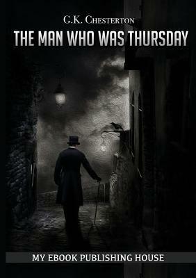 The Man Who Was Thursday by G.K. Chesterton