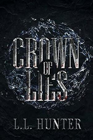 Crown of Lies by L.L. Hunter