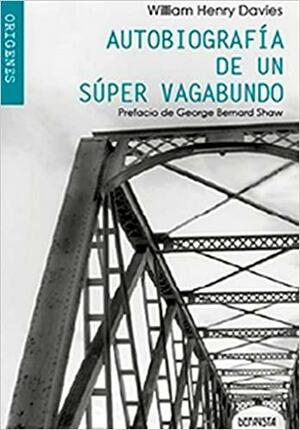 Autobiografía de un súper vagabundo by W.H. Davies