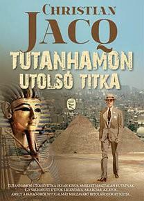 Tutanhamon utolsó titka by Christian Jacq