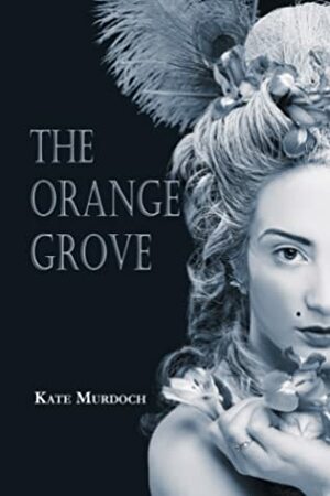 The Orange Grove by Kate Murdoch