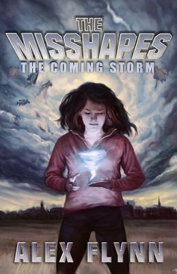 The Misshapes: The Coming Storm by Alex Flynn