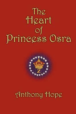 The Heart of Princess Osra by Anthony Hope