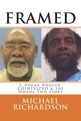 Framed: J. Edgar Hoover, COINTELPRO & the Omaha Two story by Michael Richardson