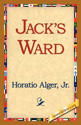 Jack's Ward by Horatio Alger