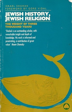 Jewish History, Jewish Religion: The Weight of Three Thousand Years by Israel Shahak