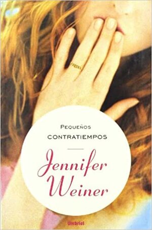 Pequenos Contratiempos by Jennifer Weiner