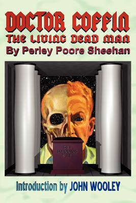 Doctor Coffin: The Living Dead Man by Perley Poore Sheehan