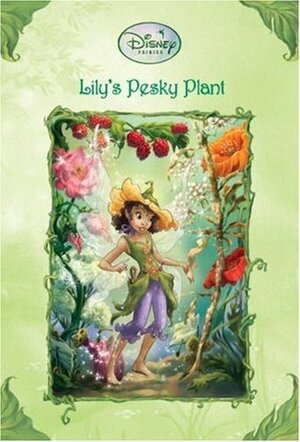 Lily's Pesky Plant by Judith Holmes Clarke, Kirsten Larsen