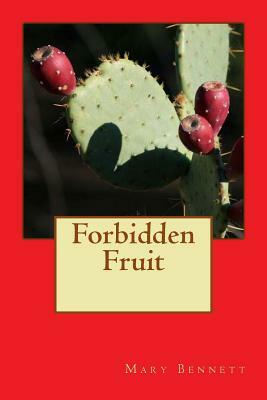 Forbidden Fruit by Mary Bennett