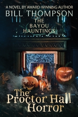 The Proctor Hall Horror by Bill Thompson