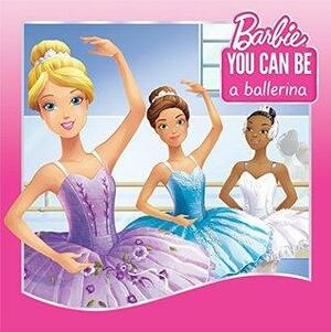 You Can Be a Ballerina (Barbie: You Can Be Series): Read for Me Edition by Victoria Saxon