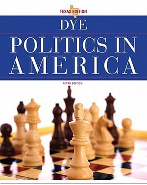 Politics in America, Texas Edition by Ronald Keith Gaddie, L. Tucker Gibson, Thomas R. Dye