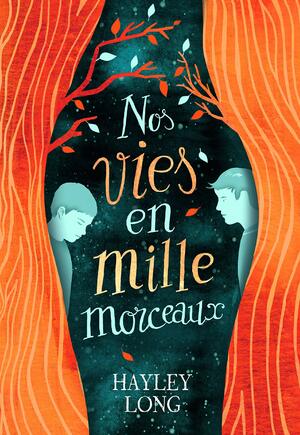 Nos vies en mille morceaux by Hayley Long