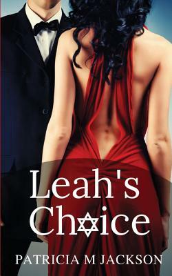 Leah's Choice by Patricia M. Jackson