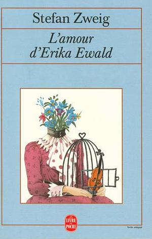 L'amour d'Erika Ewald by Stefan Zweig