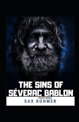 The Sins of Séverac Bablon illustrated by Sax Rohmer