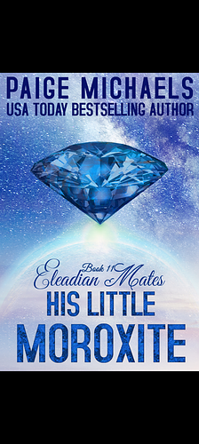 His Little Moroxite by Paige Michaels