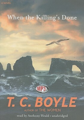 When the Killing's Done by T.C. Boyle